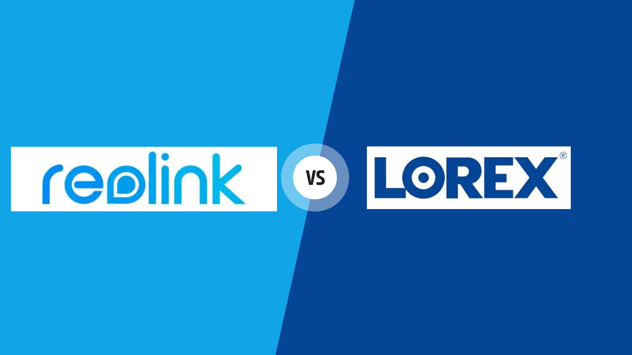 You are currently viewing Reolink vs. Lorex 2024 – Which is the Best Security Camera System